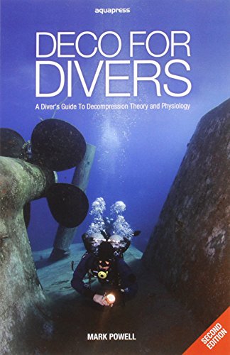 9781905492299: Deco for Divers: A Diver's Guide to Decompression Theory and Physiology