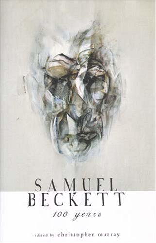 9781905494088: Samuel Beckett: 100 Years
