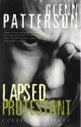 Lapsed Protestant (9781905494248) by Glenn Patterson