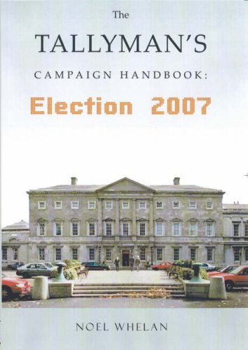 Beispielbild fr The Tallyman's Campaign Handbook Election 2007 zum Verkauf von Kennys Bookshop and Art Galleries Ltd.