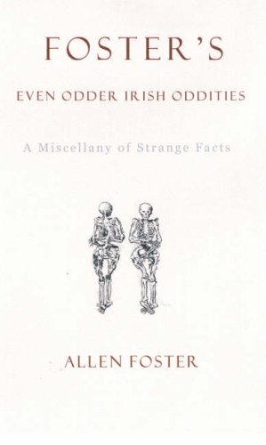 Stock image for Foster's Even Odder Irish Oddities for sale by WorldofBooks