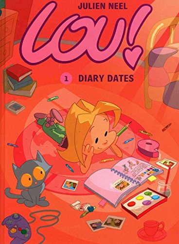 9781905496105: Lou! Diary Dates: v. 1 (Lou) by Neel, Julien (2007) Hardcover