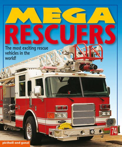 Beispielbild fr Mega Rescuers: The Most Exciting Rescue Vehicles in the World! (Mega Books) zum Verkauf von WorldofBooks