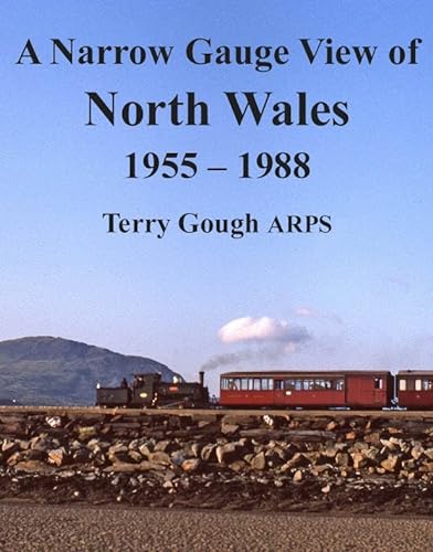 Beispielbild fr A Narrow Gauge View of North Wales: 1955-1988 zum Verkauf von MusicMagpie