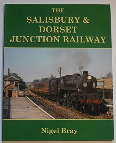 Stock image for The Salisbury and Dorset Junction Railway for sale by AwesomeBooks