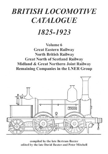 9781905505265: British Locomotive Catalogue, 1825-1923 Volume 6, . Ger, Nbr, Gnosr, M&gnjr and Minor Lines