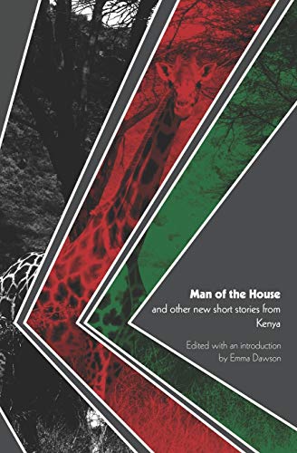 Stock image for Man of the House and other new short stories from Kenya 4 World Englishes Literature for sale by PBShop.store US