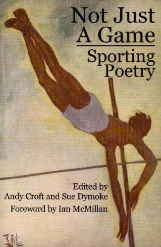 Stock image for Not Just a Game: Sporting Poems for sale by WorldofBooks