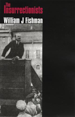 9781905512782: The Insurrectionists. William J. Fishman