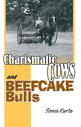 Beispielbild fr Charismatic Cows and Beefcake Bulls zum Verkauf von WorldofBooks