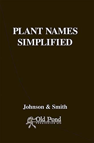 Stock image for Plant Names Simplified: Their Pronunciation Derivation and Meaning for sale by WorldofBooks