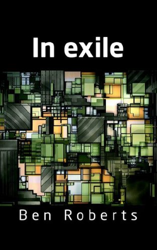 In Exile (9781905529605) by Roberts, Ben