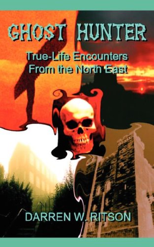 Imagen de archivo de Ghost Hunter: True-life Encounters from the North East a la venta por WorldofBooks