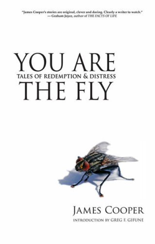 Beispielbild fr You are the Fly: Tales of Redemption and Distress [signed] zum Verkauf von Steven Edwards