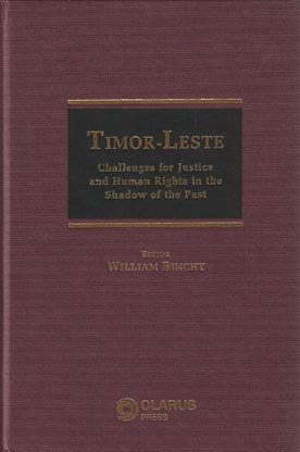 Beispielbild fr Timor-Leste: Challenges for Justice and Human Rights in the Shadow of the Past (Asian Law and Human Rights Series (Trinity College, Dublin)) zum Verkauf von Brook Bookstore