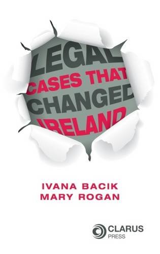 Beispielbild fr Legal Cases That Changed Ireland zum Verkauf von WorldofBooks