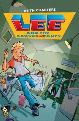 Stock image for Lee and the Consul Mutants for sale by WorldofBooks