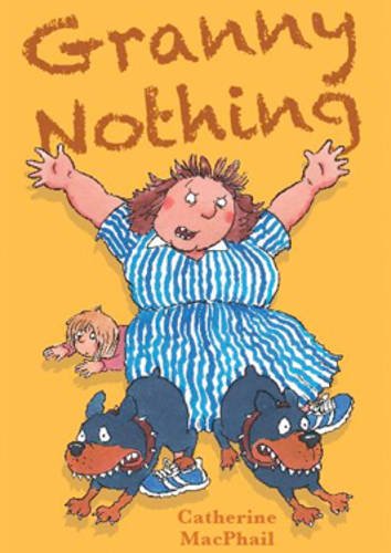 Granny Nothing (9781905537310) by Cathy MacPhail