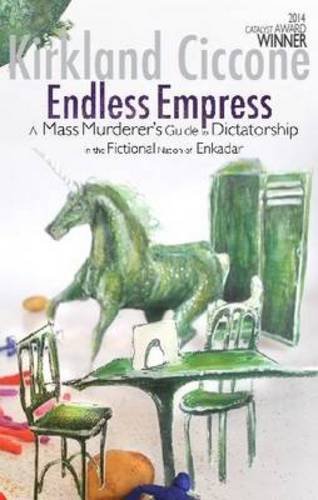 Beispielbild fr Endless Empress: A Mass Murderer's Guide to Dictatorship in the Fictional Nation of Enkadar (Castlecrankie Chronicles) zum Verkauf von WorldofBooks