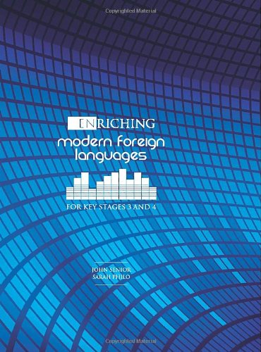 Enriching Modern Foreign Languages: For Key Stages 3 and 4 (9781905538508) by Senior, John