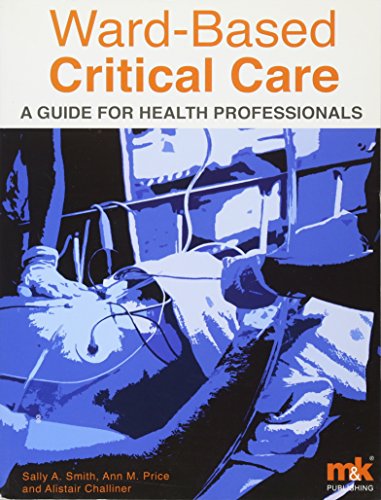 Beispielbild fr Ward-Based Critical Care: A guide for health professionals zum Verkauf von WorldofBooks