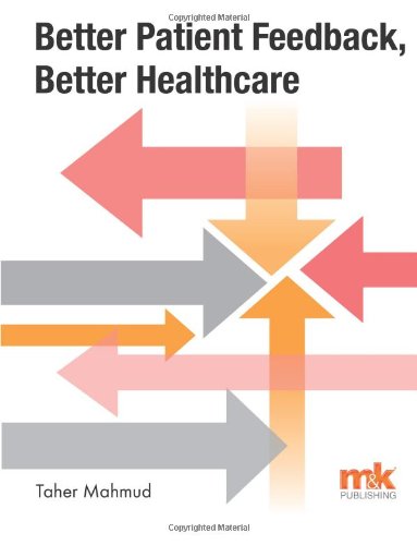 Beispielbild fr Better Patient Feedback, Better Healthcare zum Verkauf von WorldofBooks