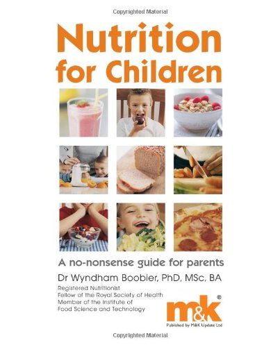 Stock image for Nutrition for Children: a no nonsense guide for parents for sale by AwesomeBooks