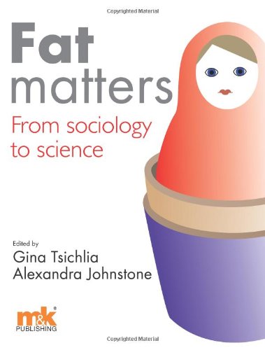 9781905539390: Fat Matters: From Sociology to Science