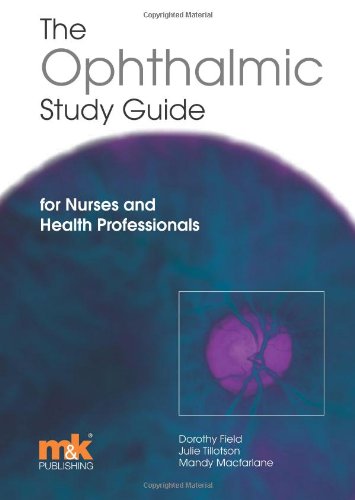 Stock image for The Ophthalmic Study Guide: For nurses and health professionals for sale by Brit Books