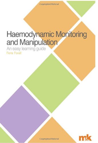 Stock image for Haemodynamic Monitoring and Manipulation: an easy learning guide: Bk. 2 (Easy Learning Guides) for sale by Brit Books