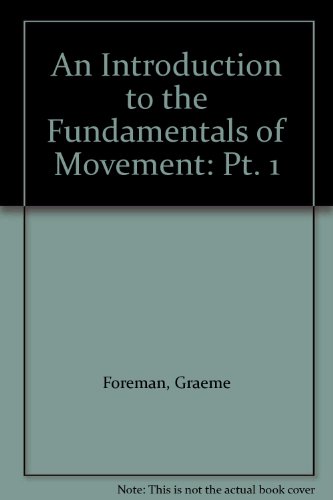 Stock image for INTRODUCTION TO THE FUNDAMENTALS OF MOVE: Pt. 1 (An Introduction to the Fundamentals of Movement) for sale by WorldofBooks