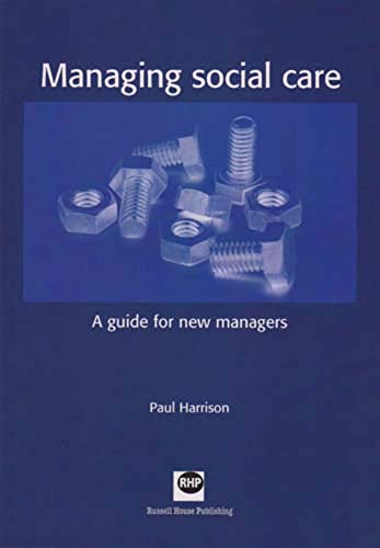 Stock image for Managing Social Care: A Guide for New Managers for sale by AwesomeBooks