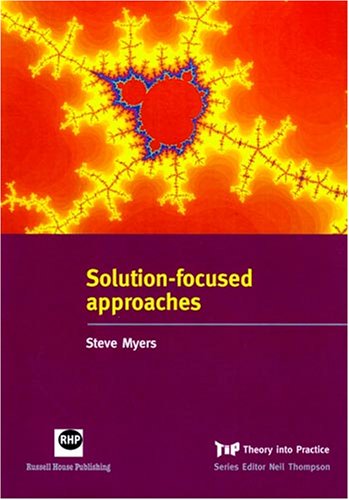 Stock image for Solution-focused Approaches (Theory Into Practice) for sale by WorldofBooks