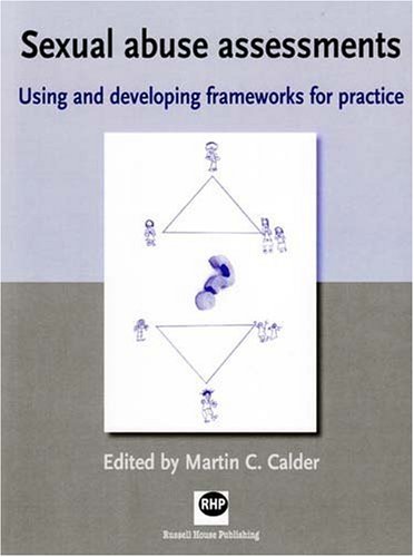Stock image for Sexual Abuse Assessments : Using and Developing Frameworks for Practice for sale by Better World Books Ltd