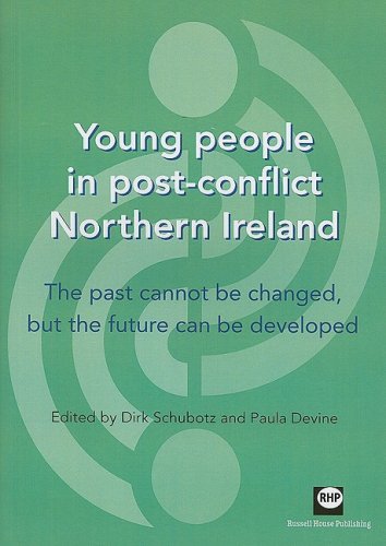 Stock image for Young people in post-conflict Northern Ireland The past cannot be changed, but the future can be developed: The Past Cannot Be Changed, But the Future Can Be Developed for sale by WorldofBooks