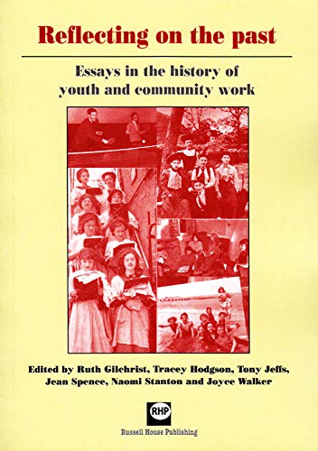 Stock image for Reflecting on the past: Essays in the history of youth and community work for sale by Goldstone Books