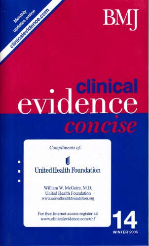 Beispielbild fr Clinical Evidence Concise : The International Source of the Best Available Evidence for Effective Health Care. 14, December 2005 zum Verkauf von Goldstone Books