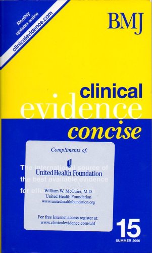 Beispielbild fr Clinical Evidence Consise #15 - Summer 2006 zum Verkauf von Wonder Book