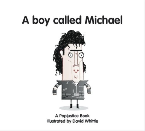 Stock image for A Boy Called Michael (Popjustice Idols Series) for sale by WorldofBooks
