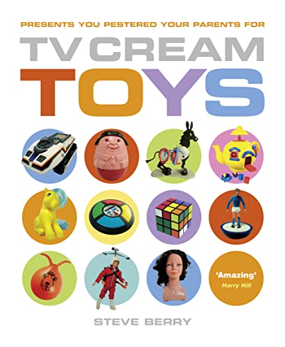 Imagen de archivo de TV Cream's Toys: Presents You Pestered Your Parents for a la venta por WorldofBooks