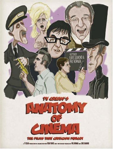 9781905548460: TV Cream's Anatomy of Cinema: The Films That Criticism Forgot