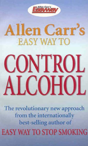 9781905555062: Allen Carr's Easy way to Control Alcohol