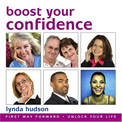 Boost Your Confidence (adult) (Lynda Hudson's Unlock Your Life Audio CDs for Adults) (9781905557233) by Lynda Hudson