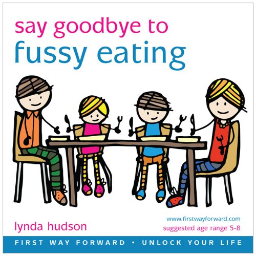Beispielbild fr Say Goodbye to Fussy Eating: 1 zum Verkauf von WorldofBooks