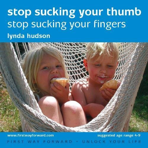 Stop Sucking your Thumb, Stop Sucking your Fingers (Unlock Your Life) (9781905557813) by Lynda Hudson