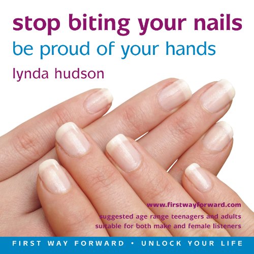 Stop Biting your Nails-be proud of your hands (Unlock Your Life) (9781905557912) by Lynda Hudson