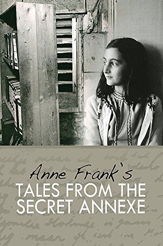 Stock image for Tales from the Secret Annexe. by Anne Frank for sale by Wonder Book