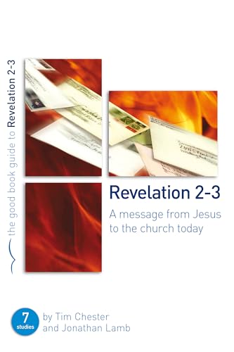 Stock image for Revelation 2-3: A Message from Jesus to the Church Today (Good Book Guide) (Good Book Guides) for sale by AwesomeBooks