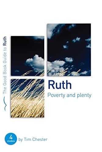 Stock image for Ruth: Poverty and Plenty (Good Book Guides) for sale by SecondSale