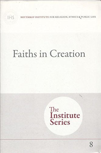 Stock image for Faiths in Creation (The Institute Series) for sale by Hay-on-Wye Booksellers